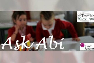 Ask Abi – Our regular education advice column from the Traveller Movement